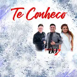 Te Conheco - Single - Banda 007 Te Conheco - Single - Banda 007