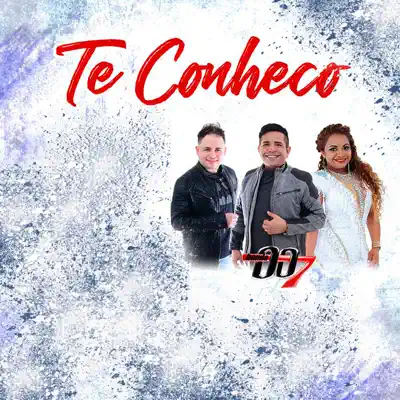 Te Conheco - Single - Banda 007