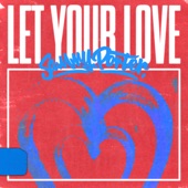 Let Your Love artwork
