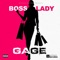 Boss Lady - Gage & Notnice lyrics