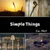 Simple Things - Single album lyrics, reviews, download