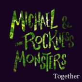 Michael & the Rockness Monsters - Together
