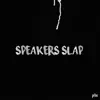 Speakers Slap - Single album lyrics, reviews, download