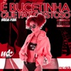 É Bucetinha Que Faz Gostoso (feat. DJ MK o Mlk Sinistro) - Brega-Funk by Mc Nick iTunes Track 1