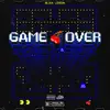 Game Over - EP album lyrics, reviews, download