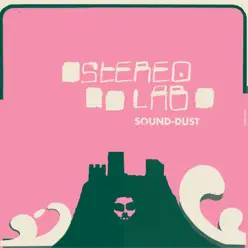 Sound-Dust (Expanded Edition) - Stereolab