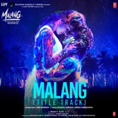 Malang (Title Track) [From "Malang - Unleash the Madness"] artwork