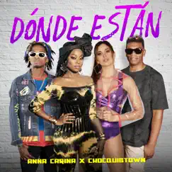 Dónde Están - Single by Anna Carina & ChocQuibTown album reviews, ratings, credits