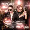 NOCHE LOCA - Single album lyrics, reviews, download