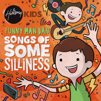 Hillsong Kids & Funny Man Dan - Songs of Some Silliness artwork
