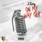 On My Way Out - J-King lyrics