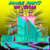 Stream & download House Party - Single