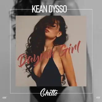 Dayum Girl - Single by KEAN DYSSO album reviews, ratings, credits