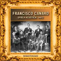 Época Acústica, Vol. 2 (Remasterizado) - Francisco Canaro