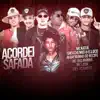 Stream & download Acordei Safada (feat. Mc Kátia, Manerinho do Recife, Mc Losk, Biel Xcamoso & Mc Balakinha) - Single