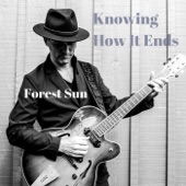 Forest Sun - Knowing How It Ends