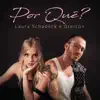 Por Quê? - Single album lyrics, reviews, download
