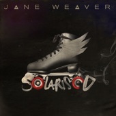 Jane Weaver - Solarised - Edit