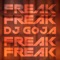 Freak - DJ Goja lyrics