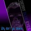 Why Don't You Believe - Single