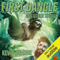 Kevin Hearne - First Dangle and Other Stories (Unabridged) artwork