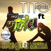 Yo Sé Que Es Mentira (feat. Internacional Orquesta La Típica) [En Vivo] artwork