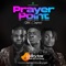 Prayer Point (feat. Prince Jo & OcCares) - DJ Brytos lyrics