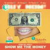 Show Me the Money - Single