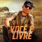 Você É Livre - MC Bruninho SP lyrics