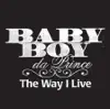 Stream & download The Way I Live - Single (feat. P. Town Moe) - Single