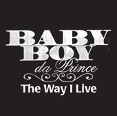 Baby Boy Da Prince - The Way I Live