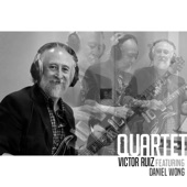 Víctor Ruíz Quartet Featuring Daniel Wong artwork