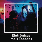 Eletrônica Mais Tocadas artwork