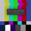 After These Messages - Single