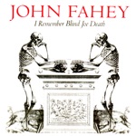 John Fahey - The Minutes Seem Like Hours, The Hours Seem Like Days