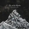 One with the Mountain - Single album lyrics, reviews, download