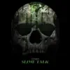 Slime Talk - Single album lyrics, reviews, download