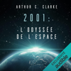 2001. L'Odyssée de l'espace - Arthur C. Clarke