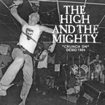 The High And The Mighty - If the Time is Right, We're Ready to Fight