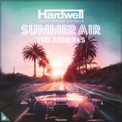 Summer Air (The Remixes) - Hardwell