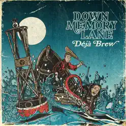 Deja Brew - Single - Down Memory Lane Deja Brew - Single - Down Memory Lane
