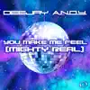 Stream & download You Make Me Feel (Mighty Real) [Remixes]