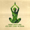 Therapy Ambient Music with Forest Sounds for Healing