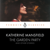 The Garden Party and Other Stories - Lorna Sage & Katherine Mansfield