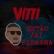Então Vai Piranha (feat. MC Luanzinho da VP) - Vitti lyrics