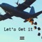 Let's Get It (feat. Stack Up) - NC Jayo lyrics