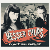 Don't Say Cheese - Messer Chups