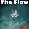 Stream & download The Flow - Single