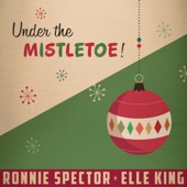 Ronnie Spector;Elle King - Under the Mistletoe!