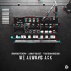 We Always Ask - Single